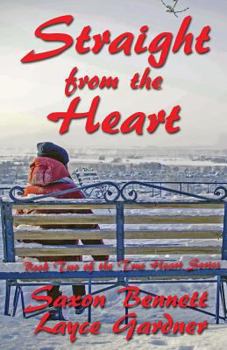 Straight from the Heart - Book #2 of the True Heart