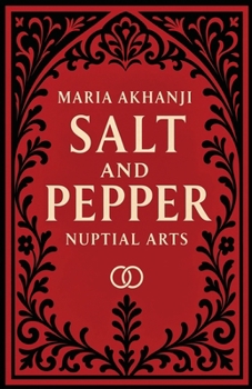 Salt and Pepper: Nuptial Arts