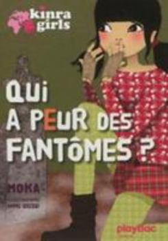 Hardcover Kinra Girls - Qui a Peur Des Fantômes ? Tome 4 [French] Book