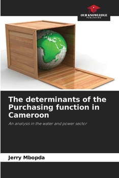 Paperback The determinants of the Purchasing function in Cameroon Book