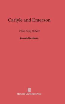 Hardcover Carlyle and Emerson: Their Long Debate Book