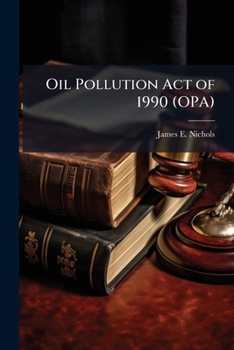 Paperback Oil Pollution Act of 1990 (OPA) Book