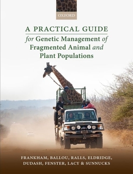 Hardcover A Practical Guide for Genetic Management of Fragmented Animal and Plant Populations Book