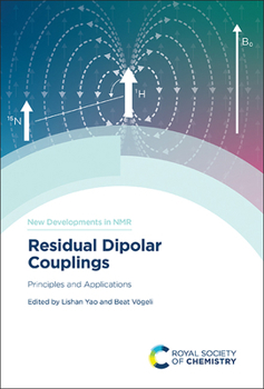 Hardcover Residual Dipolar Couplings: Principles and Applications Book