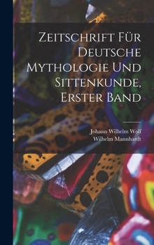 Hardcover Zeitschrift für Deutsche Mythologie und Sittenkunde, erster Band [German] Book