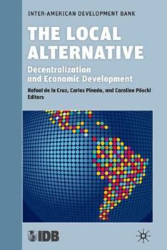 Hardcover The Local Alternative: Decentralization and Economic Development Book