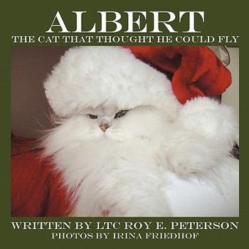 Paperback Albert: The Cat That Thought He Could Fly Book