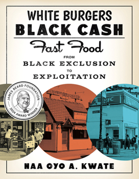 Paperback White Burgers, Black Cash: Fast Food from Black Exclusion to Exploitation Book