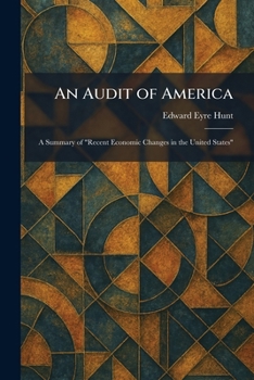 An Audit of America: A Summary of "Recent Economic Changes in the United States"