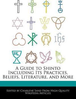 A Guide to Shinto Including Its Practices, Beliefs, Literature, and More