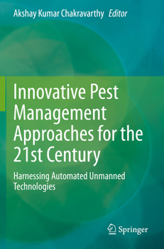Paperback Innovative Pest Management Approaches for the 21st Century: Harnessing Automated Unmanned Technologies Book