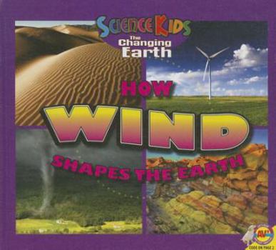 Library Binding How Wind Shapes the Earth Book