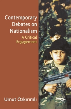 Paperback Contemporary Debates on Nationalism: A Critical Engagement Book