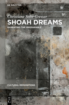 Hardcover Shoah Dreams: Narrating the Irreparable Book