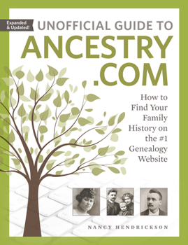 Paperback Unofficial Guide to Ancestry.com: How to Find Your Family History on the #1 Genealogy Website Book