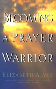 Paperback Becoming a Prayer Warrior Book