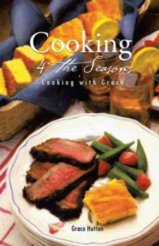 Paperback Cooking 4 the Seasons: Cooking with Grace Book
