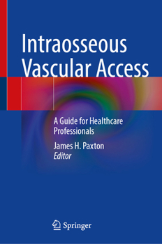 Intraosseous Vascular Access: A Guide for Healthcare Professionals