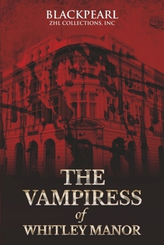 Paperback The Vampiress of Whitley Manor Book