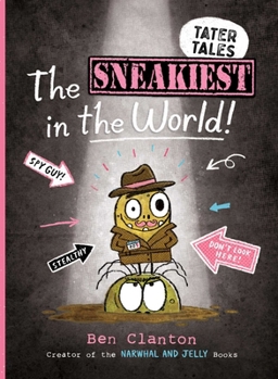 The Sneakiest in the World! (3) (Tater Tales) - Book #3 of the Tater Tales
