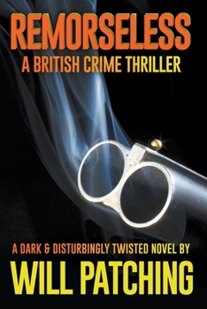Paperback Remorseless: A British Crime Thriller Book