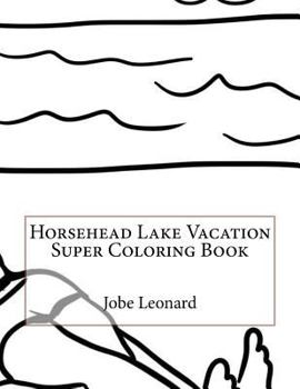 Paperback Horsehead Lake Vacation Super Coloring Book