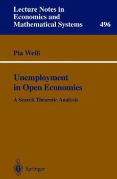 Paperback Unemployment in Open Economies: A Search Theoretic Analysis Book