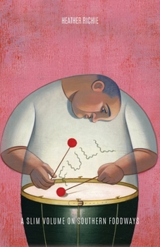 Paperback Full: A Slim Volume on Southern Foodways Book