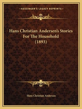 Paperback Hans Christian Andersen's Stories For The Household (1893) Book