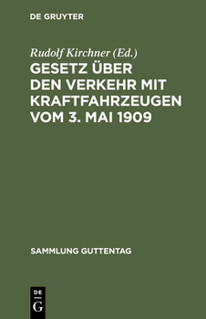 Hardcover Gesetz über den Verkehr mit Kraftfahrzeugen vom 3. Mai 1909 [German] Book