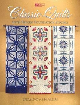 Paperback Classic Quilts With Precise Foundation Piecing Book