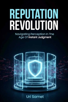Paperback Reputation Revolution: Navigating Perception in the Age of Instant Judgment Book