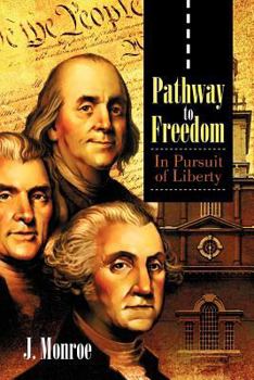 Paperback Pathway to Freedom: In Pursuit of Liberty Book