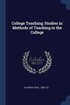 Paperback College Teaching; Studies in Methods of Teaching in the College Book