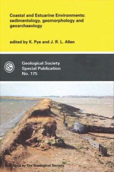 Hardcover Coastal and Estuarine Environments: Sedimentology, Geomorphology and Geoarchaeology Book