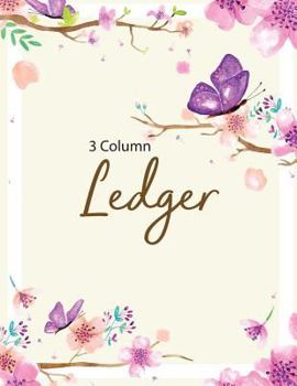 Paperback 3 Column Ledger: Accounting Ledger Notebook for Small Business, Bookkeeping Ledger, Account Book, Accounting Journal Entry Book, 120 Pa Book