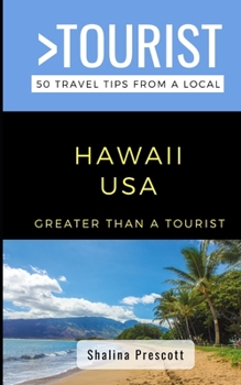 Paperback Greater Than a Tourist- Hawaii USA: 50 Travel Tips from a Local Book