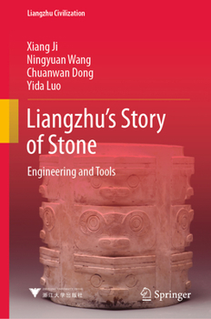 Hardcover Liangzhu's Story of Stone: Engineering and Tools Book