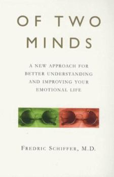 Paperback Of Two Minds: A New Approach for Better Understanding Your Emotional Life Book