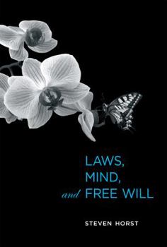 Laws, Mind, and Free Will - Book  of the Life and Mind: Philosophical Issues in Biology and Psychology