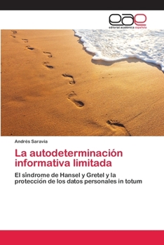 Paperback La autodeterminación informativa limitada [Spanish] Book