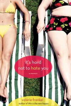 Paperback It's Hard Not to Hate You: A Memoir Book