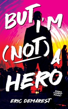 Hardcover But I'm Not a Hero Book