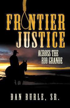 Paperback Frontier Justice: Across the Rio Grande (Episode II) Book