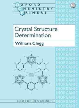 Paperback Crystal Structure Determination (Oxford Chemistry Primers) Book