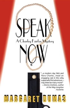 Speak Now: Married to Mystery - Book #1 of the Charley Fairfax Mystery