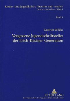 Paperback Vergessene Jugendschriftsteller Der Erich-Kaestner-Generation [German] Book