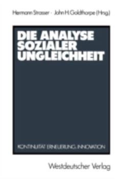 Paperback Die Analyse Sozialer Ungleichheit: Kontinuität, Erneuerung, Innovation [German] Book
