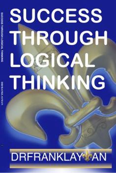 Paperback SUCCESS THROUGH LOGICAL THINKING Book