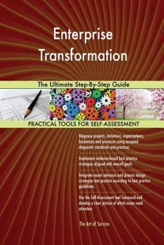 Paperback Enterprise Transformation The Ultimate Step-By-Step Guide Book